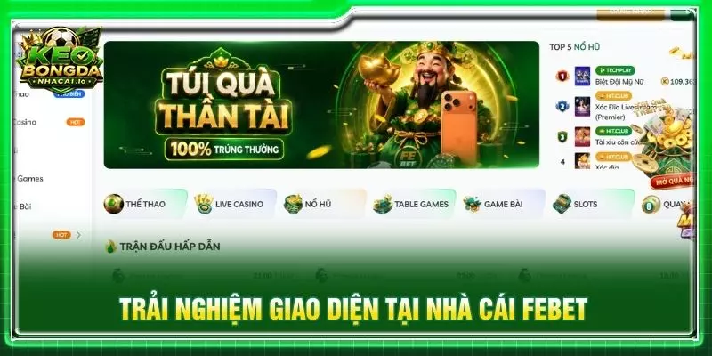Trải nghiệm giao diện tại nhà cái FEBET