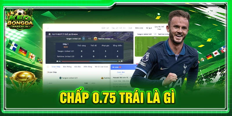 chấp 0.75 trái là gì