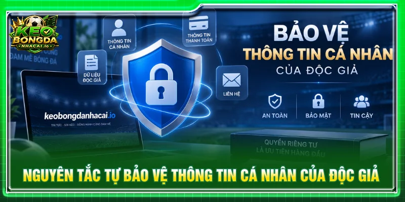Chủ động quản lý và bảo vệ thông tin cá nhân khi truy cập trực tuyến