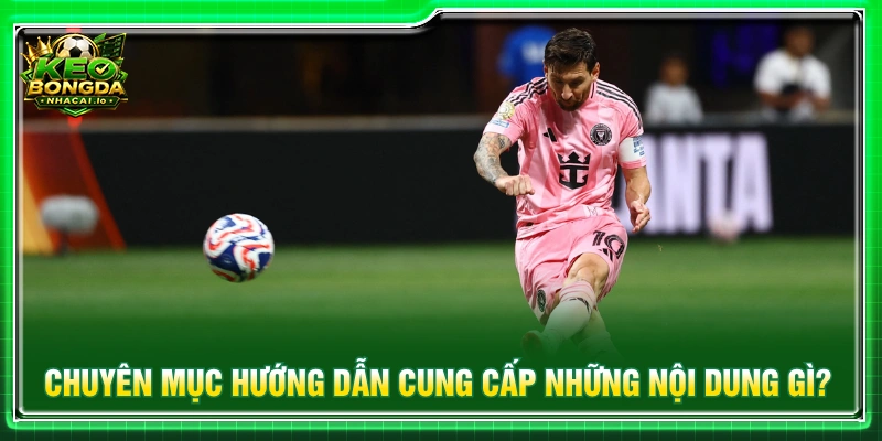 Chuyên mục tổng hợp những nội dung liên quan đến cách đọc tỷ lệ kèo