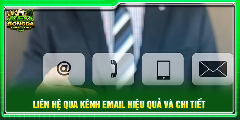Hình thức liên hệ qua Email đính kèm dữ liệu chi tiết