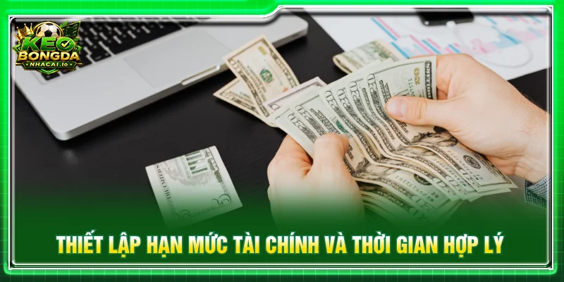 Người chơi cần thiết lập hạn mức vốn hợp lý