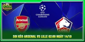 Soi Kèo Arsenal Vs Lille 02:00 Ngày 14/10 - Cúp C1 Châu Âu