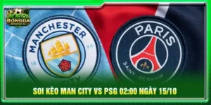 Soi Kèo Man City Vs PSG 02:00 Ngày 15/10 - Cúp C1 Châu Âu